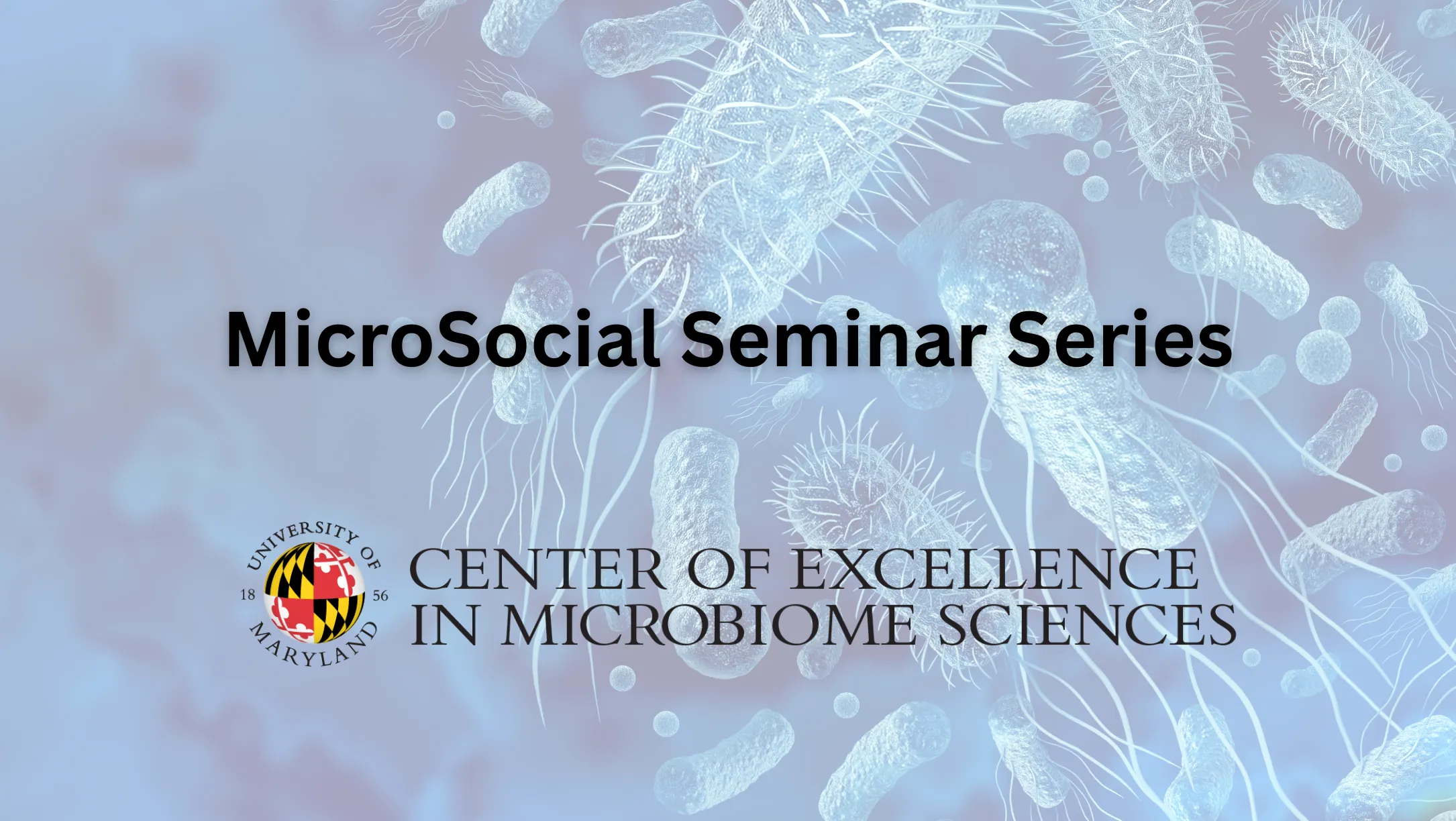 MicroSocial Seminar Series with Center for Microbiome Sciences Logo